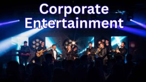 Corporate Entertainment